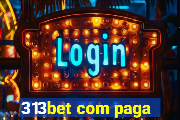 313bet com paga